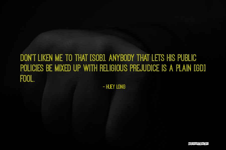 Huey Long Quotes 1841112 Huey Long Quotes 1841112