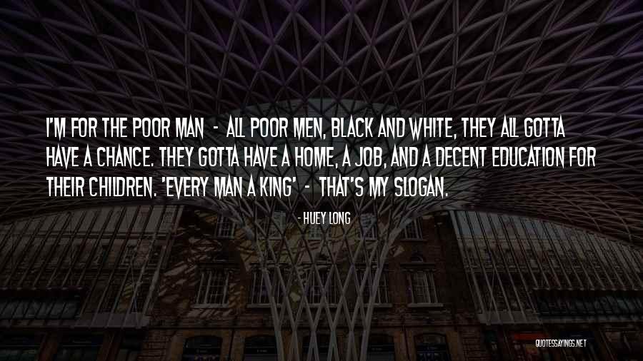 Huey Long Quotes 593349