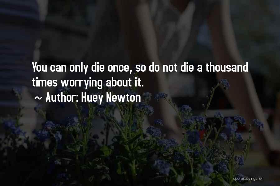 Huey Newton Quotes 1034733