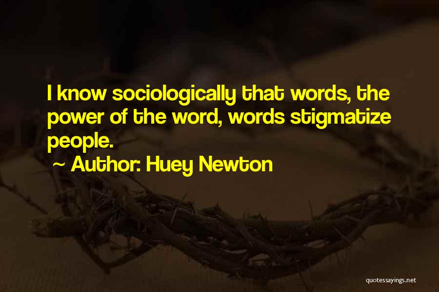 Huey Newton Quotes 1359174