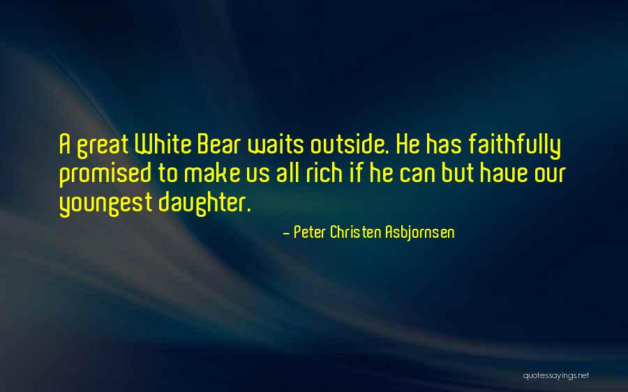 Hueys Quotes By Peter Christen Asbjornsen Hueys Quotes By Peter Christen Asbjornsen