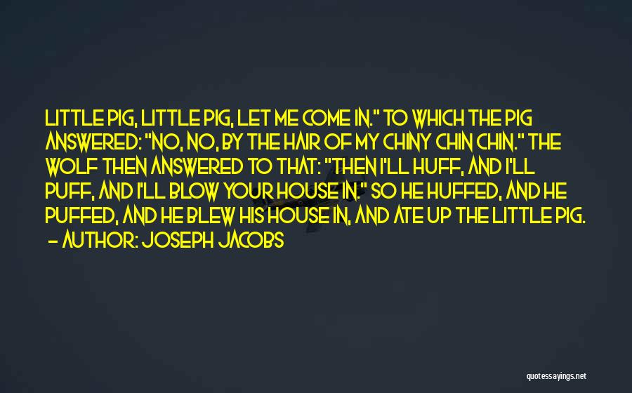 Huff And Puff Quotes By Joseph Jacobs