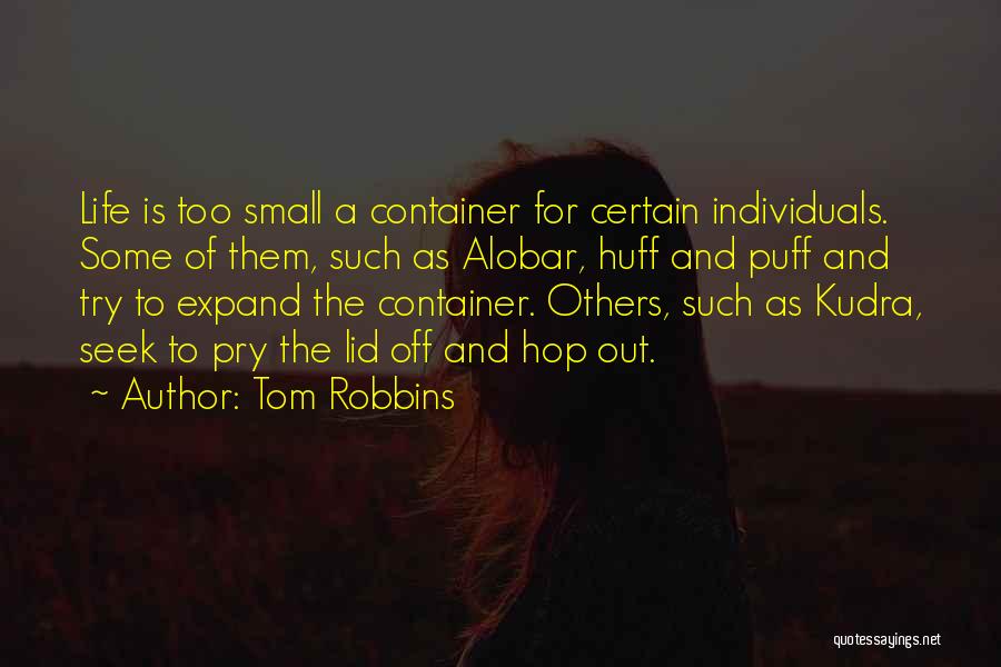 Huff And Puff Quotes By Tom Robbins