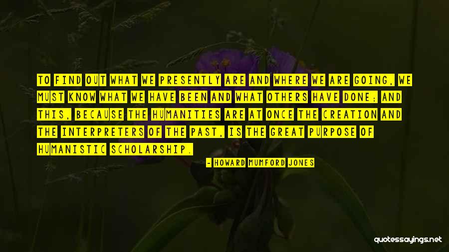 Huffard House Quotes By Howard Mumford Jones Huffard House Quotes By Howard Mumford Jones
