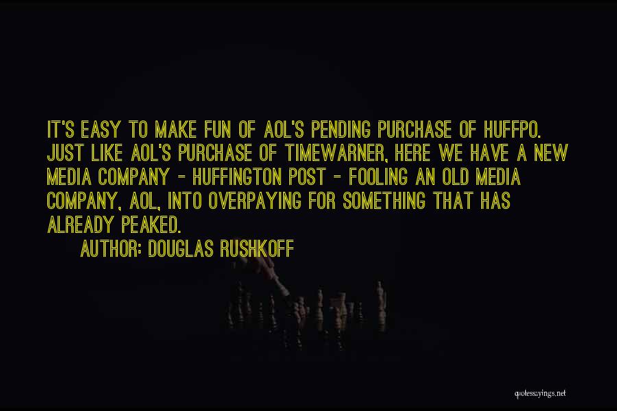 Huffington Post Best Quotes By Douglas Rushkoff