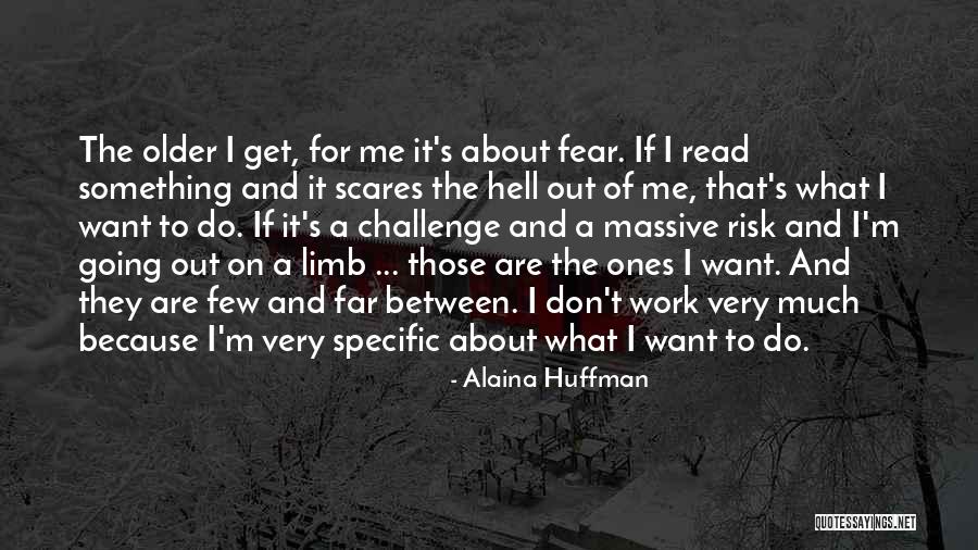 Huffman Quotes By Alaina Huffman Huffman Quotes By Alaina Huffman