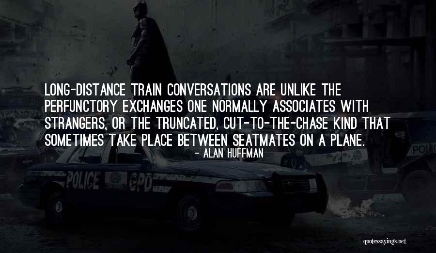 Huffman Quotes By Alan Huffman Huffman Quotes By Alan Huffman