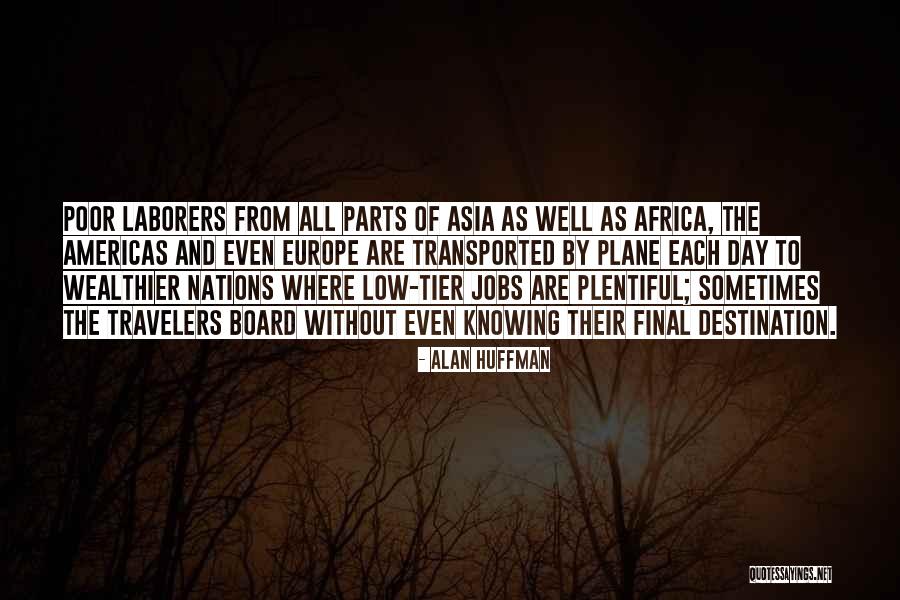 Huffman Quotes By Alan Huffman Huffman Quotes By Alan Huffman
