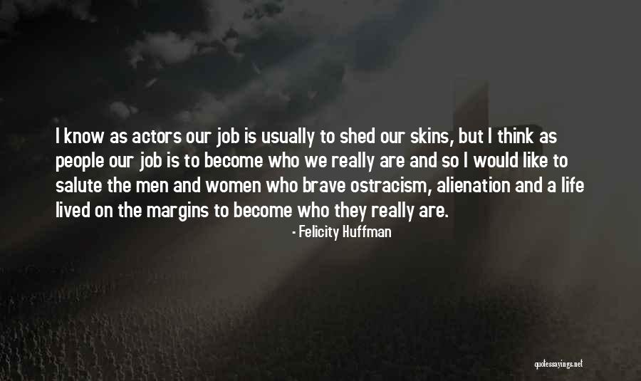 Huffman Quotes By Felicity Huffman Huffman Quotes By Felicity Huffman