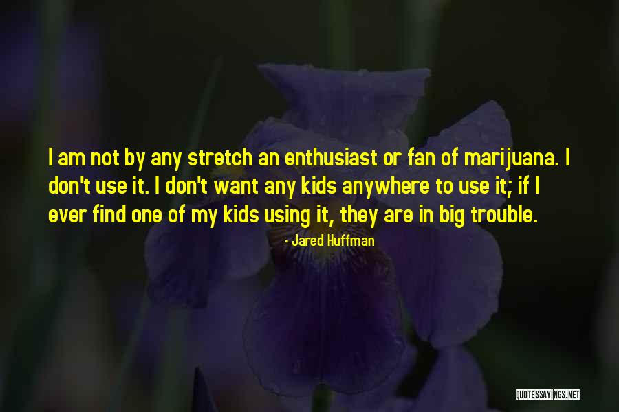 Huffman Quotes By Jared Huffman Huffman Quotes By Jared Huffman