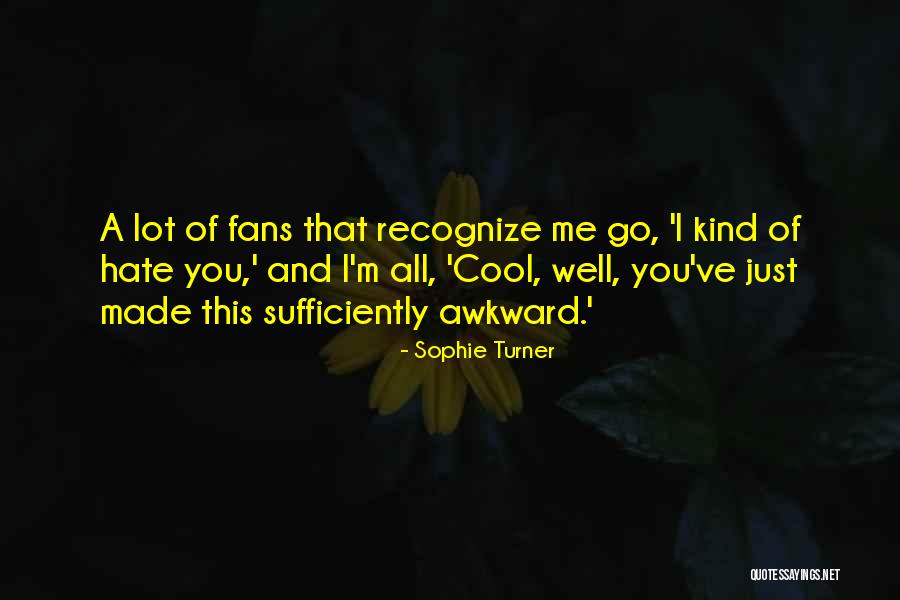 Huffmans Market Quotes By Sophie Turner Huffmans Market Quotes By Sophie Turner