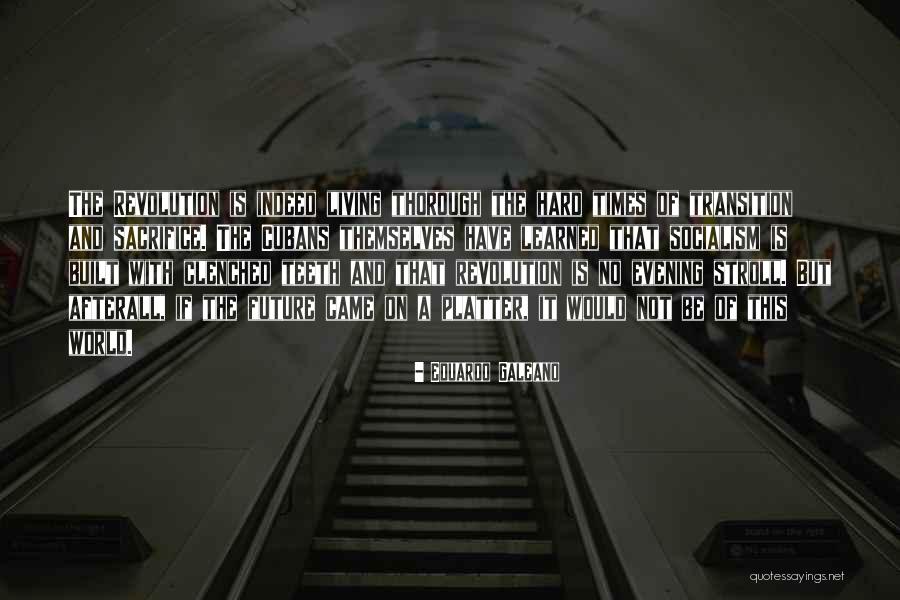 Hufton Iowa Quotes By Eduardo Galeano Hufton Iowa Quotes By Eduardo Galeano