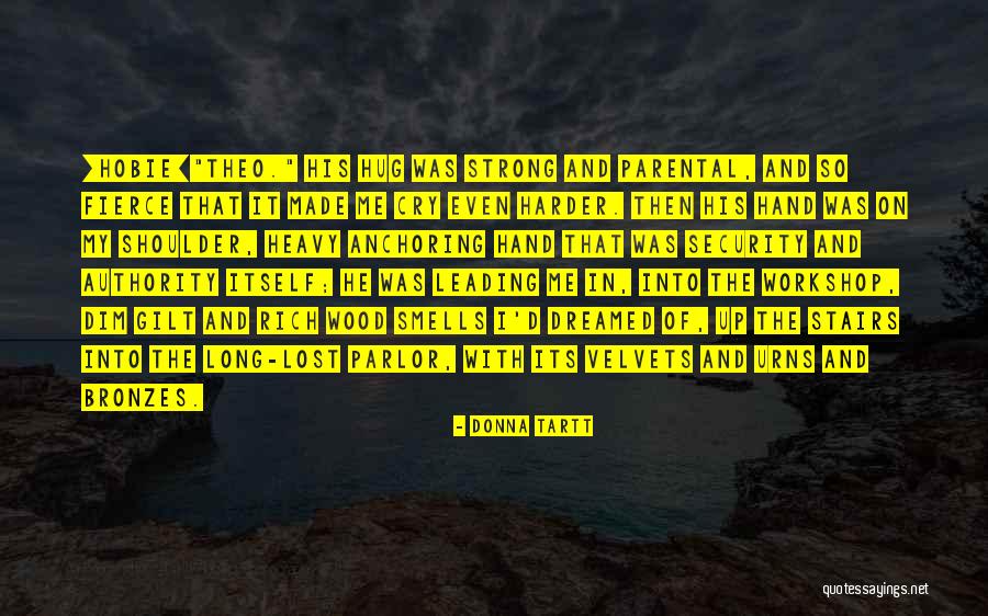 Hug And Cry Quotes By Donna Tartt Hug And Cry Quotes By Donna Tartt