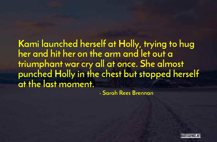 Hug And Cry Quotes By Sarah Rees Brennan