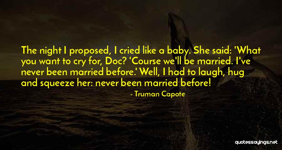 Hug And Cry Quotes By Truman Capote Hug And Cry Quotes By Truman Capote