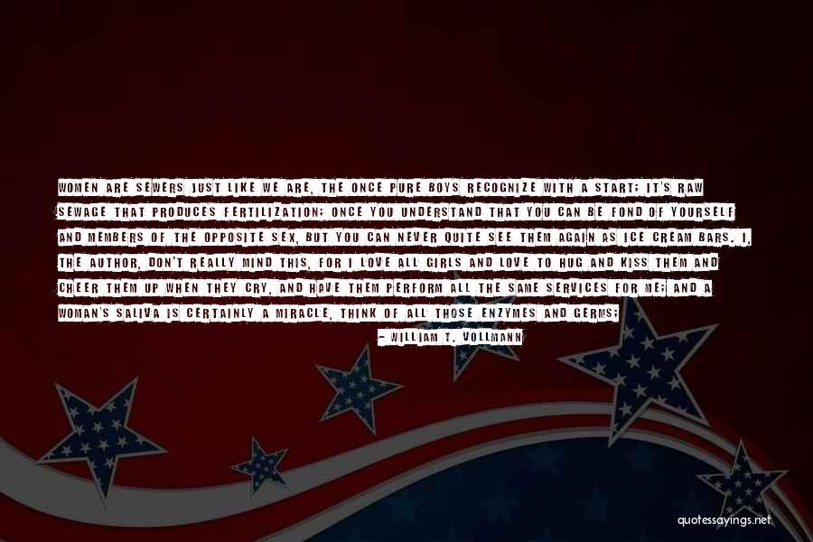 Hug And Cry Quotes By William T. Vollmann Hug And Cry Quotes By William T. Vollmann