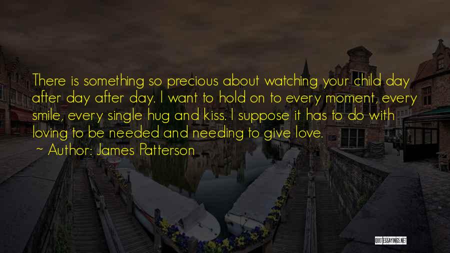 Hug And Kiss Day Quotes By James Patterson