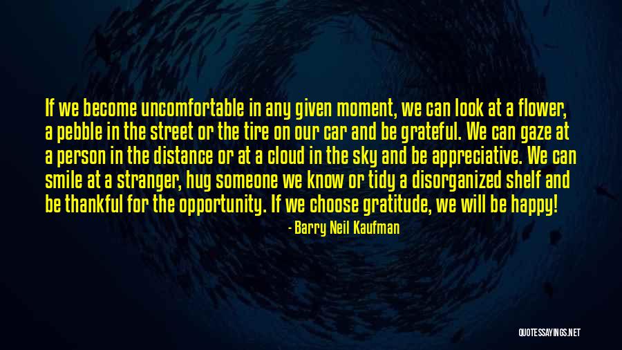 Hug And Smile Quotes By Barry Neil Kaufman Hug And Smile Quotes By Barry Neil Kaufman