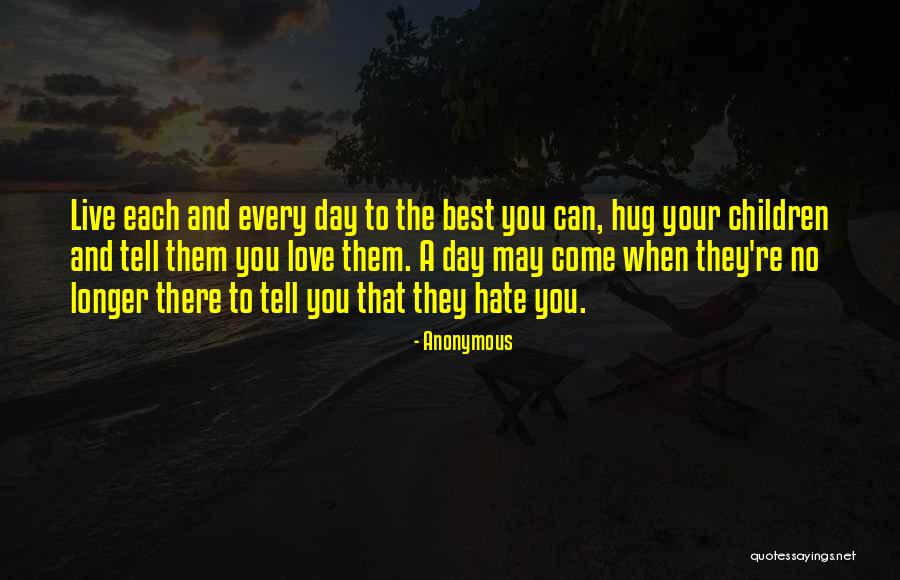 Hug Day For Love Quotes By Anonymous