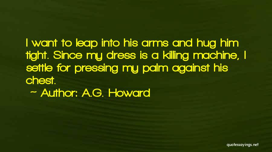 Hug Her Tight Quotes By A.G. Howard
