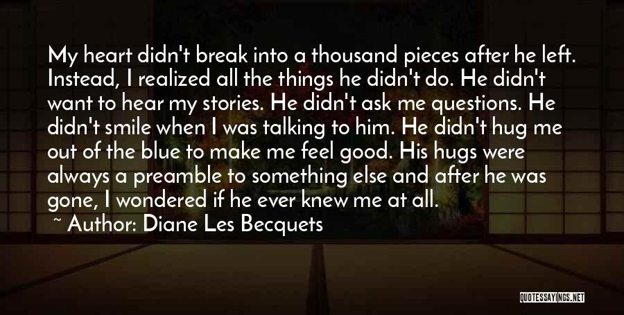 Hug Me Love Quotes By Diane Les Becquets