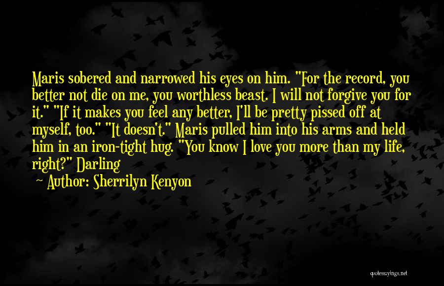 Hug Me Love Quotes By Sherrilyn Kenyon