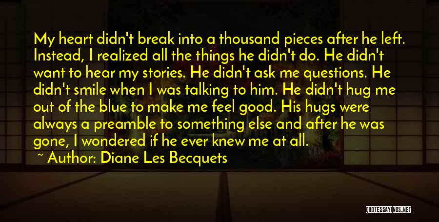 Hug Me My Love Quotes By Diane Les Becquets