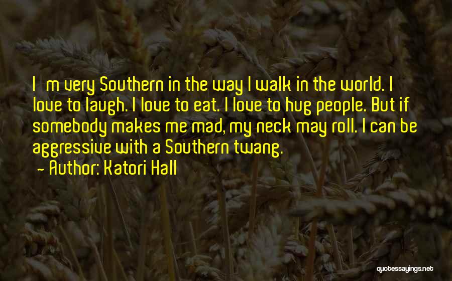 Hug Me My Love Quotes By Katori Hall