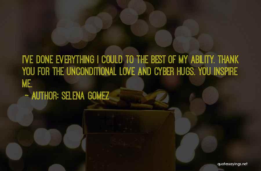 Hug Me My Love Quotes By Selena Gomez