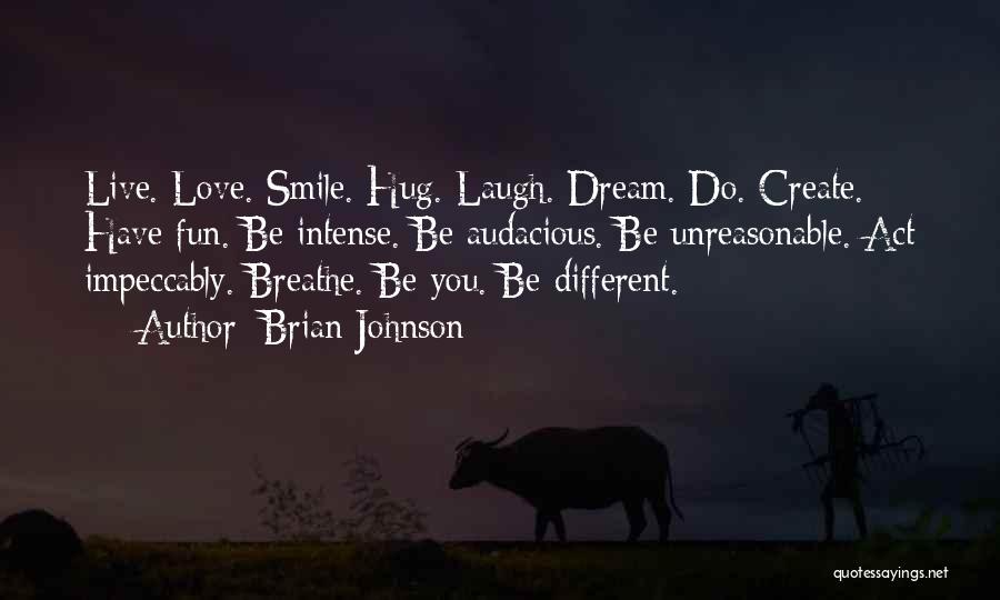 Hug N Love Quotes By Brian Johnson