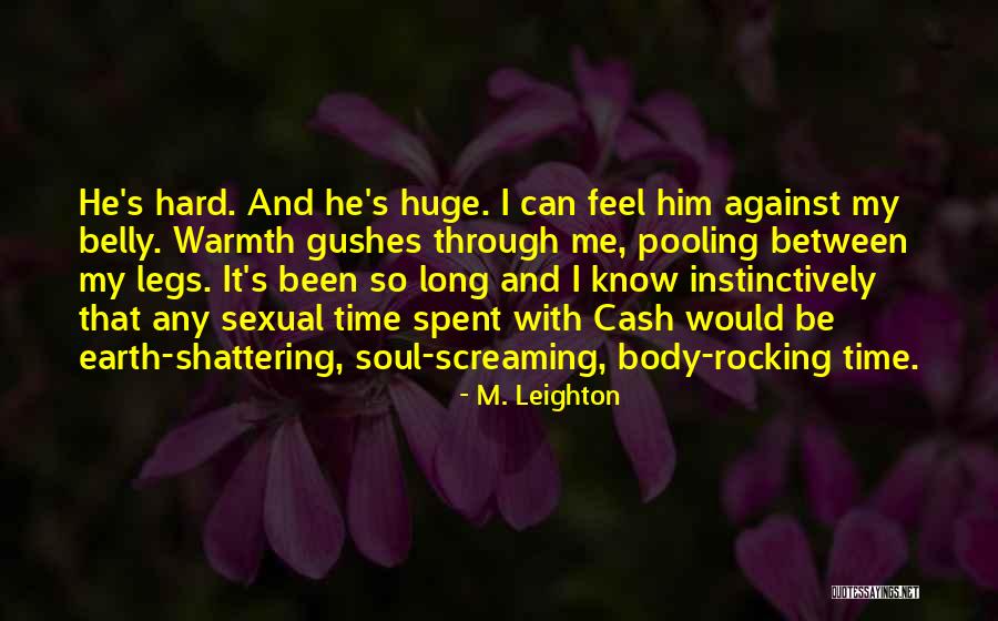 Huge And Hard Quotes By M. Leighton Huge And Hard Quotes By M. Leighton