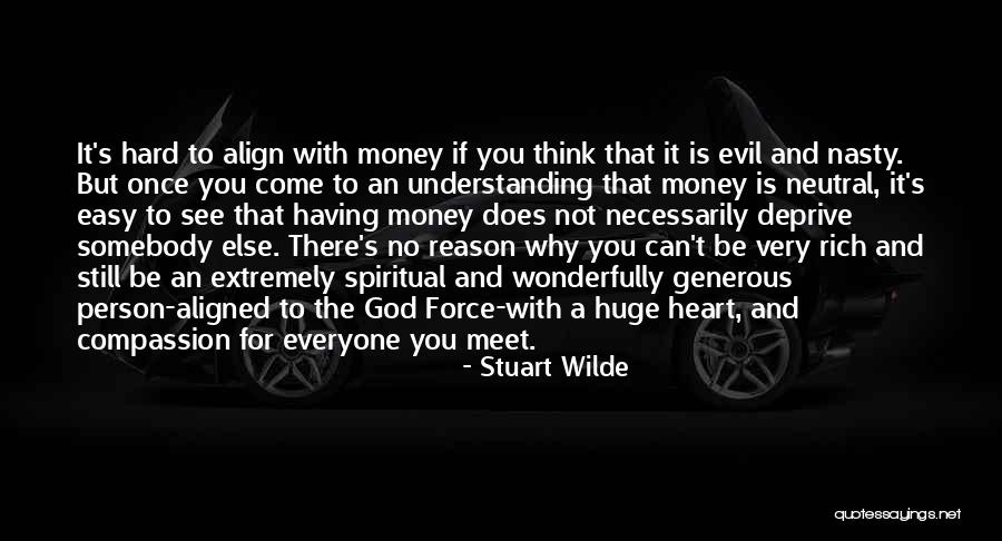 Huge And Hard Quotes By Stuart Wilde Huge And Hard Quotes By Stuart Wilde