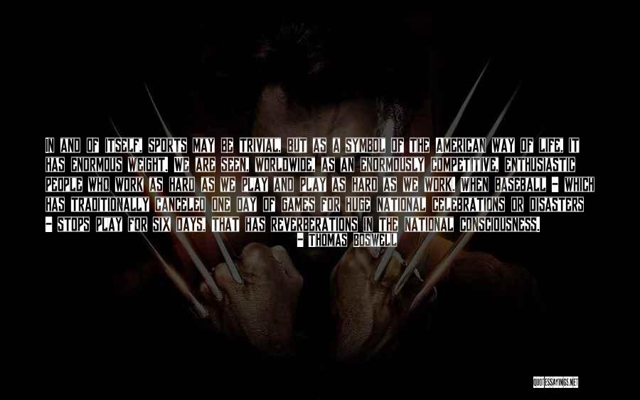 Huge And Hard Quotes By Thomas Boswell Huge And Hard Quotes By Thomas Boswell