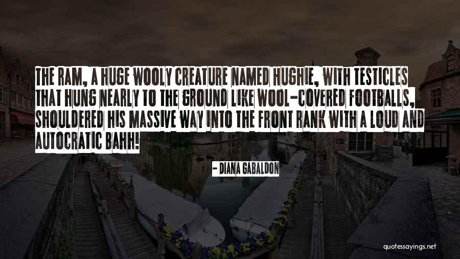 Huge And Hung Quotes By Diana Gabaldon Huge And Hung Quotes By Diana Gabaldon