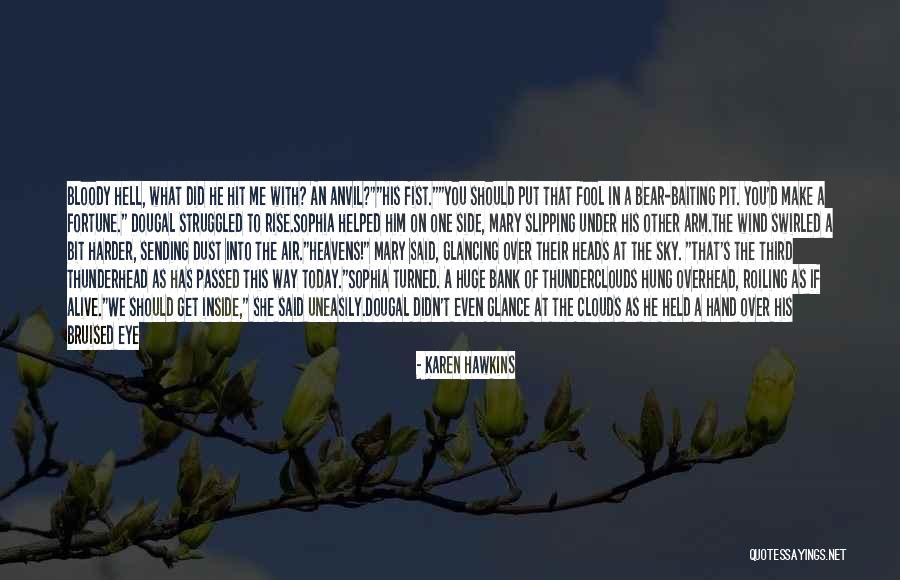Huge And Hung Quotes By Karen Hawkins Huge And Hung Quotes By Karen Hawkins