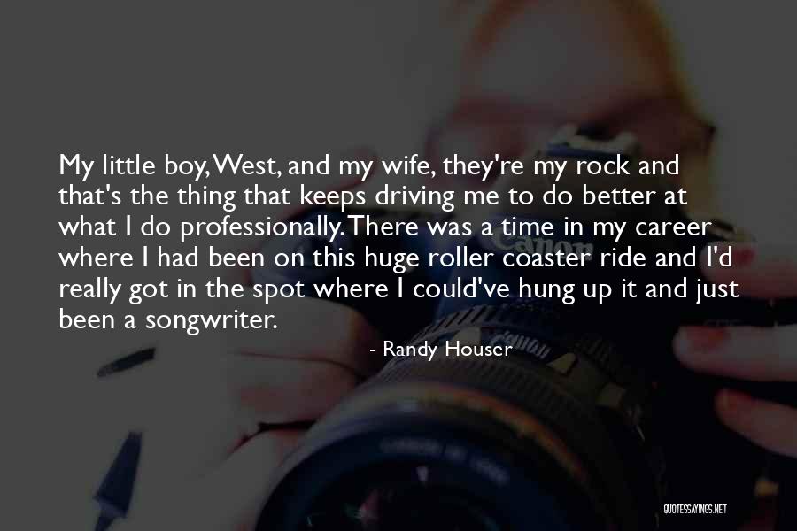 Huge And Hung Quotes By Randy Houser Huge And Hung Quotes By Randy Houser