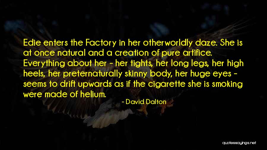 Huge And Natural Quotes By David Dalton Huge And Natural Quotes By David Dalton