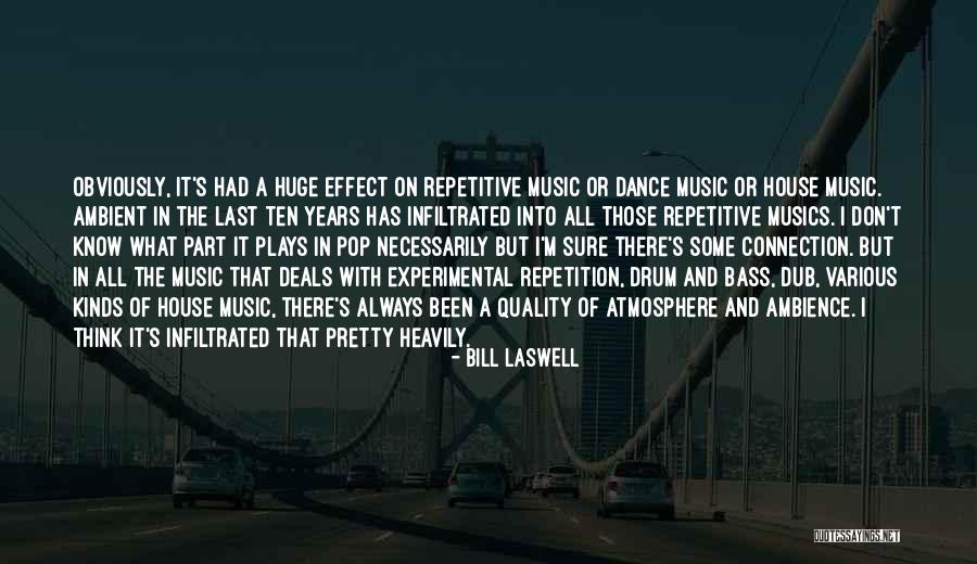 Huge And Pretty Quotes By Bill Laswell Huge And Pretty Quotes By Bill Laswell