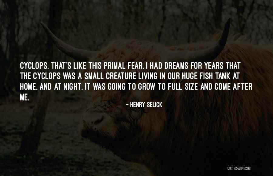 Huge And Small Quotes By Henry Selick Huge And Small Quotes By Henry Selick