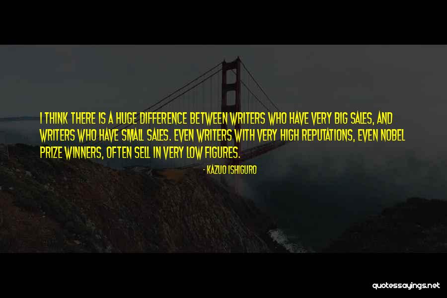 Huge And Small Quotes By Kazuo Ishiguro Huge And Small Quotes By Kazuo Ishiguro