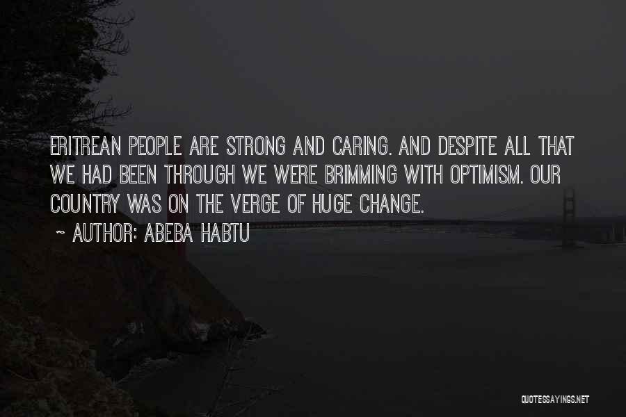 Huge Change Quotes By Abeba Habtu