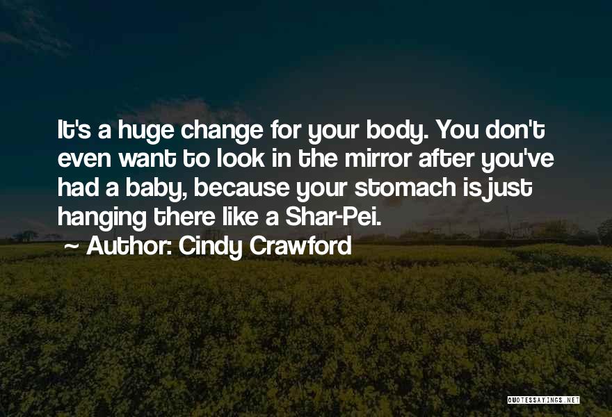 Huge Change Quotes By Cindy Crawford