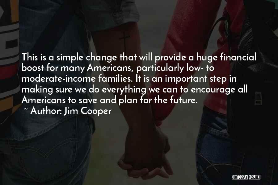 Huge Change Quotes By Jim Cooper