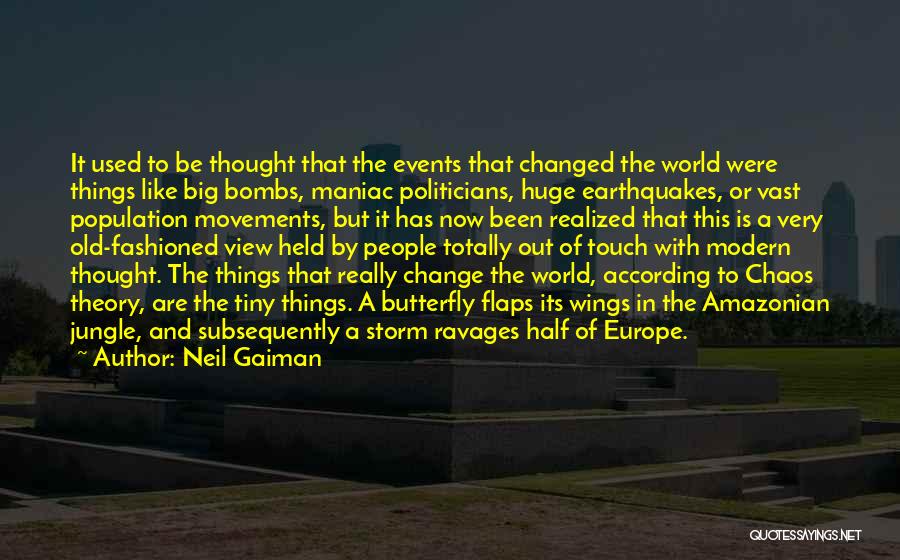 Huge Change Quotes By Neil Gaiman