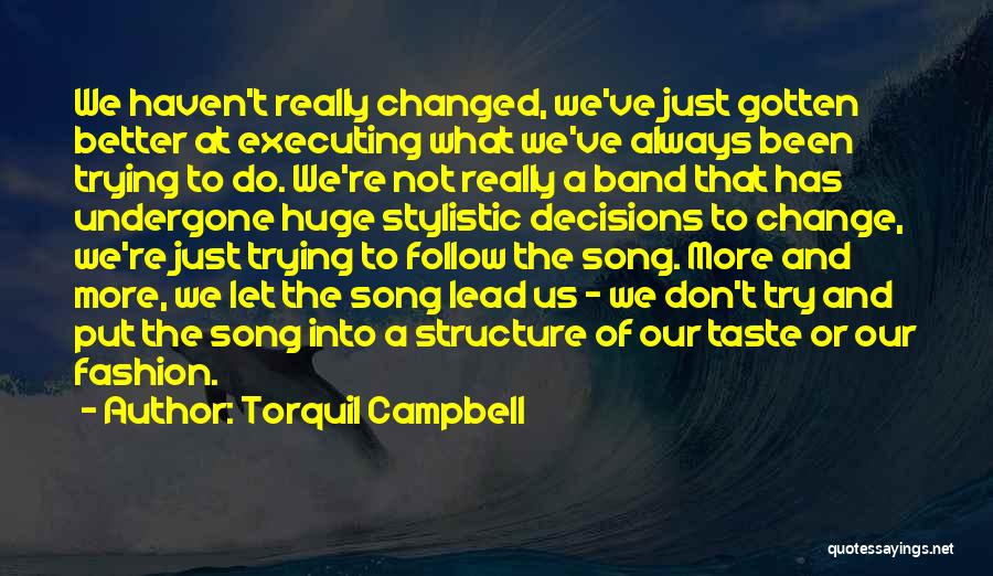 Huge Change Quotes By Torquil Campbell