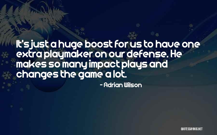 Huge Changes Quotes By Adrian Wilson Huge Changes Quotes By Adrian Wilson