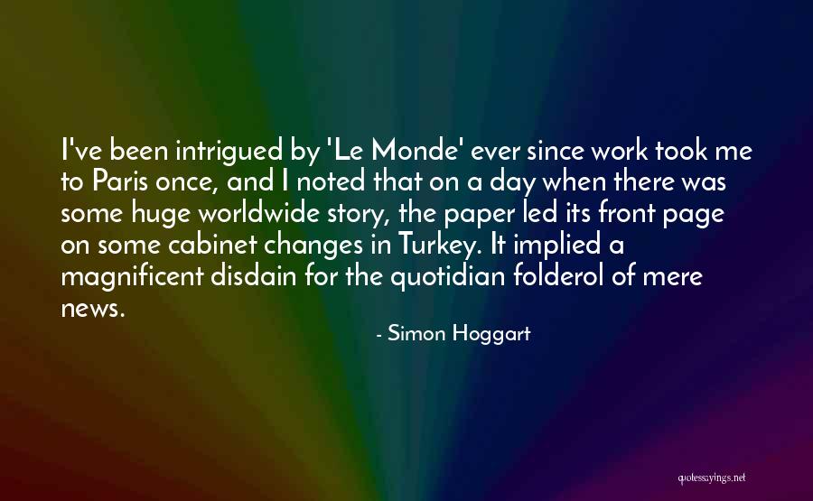 Huge Changes Quotes By Simon Hoggart Huge Changes Quotes By Simon Hoggart