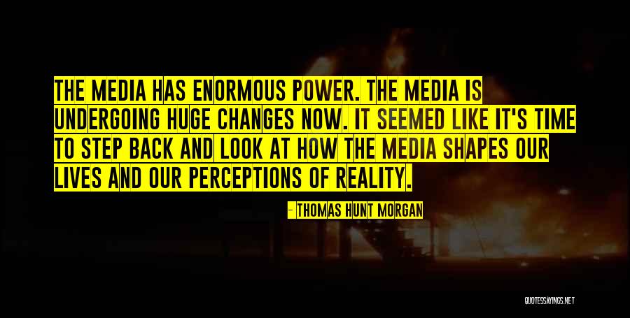Huge Changes Quotes By Thomas Hunt Morgan Huge Changes Quotes By Thomas Hunt Morgan