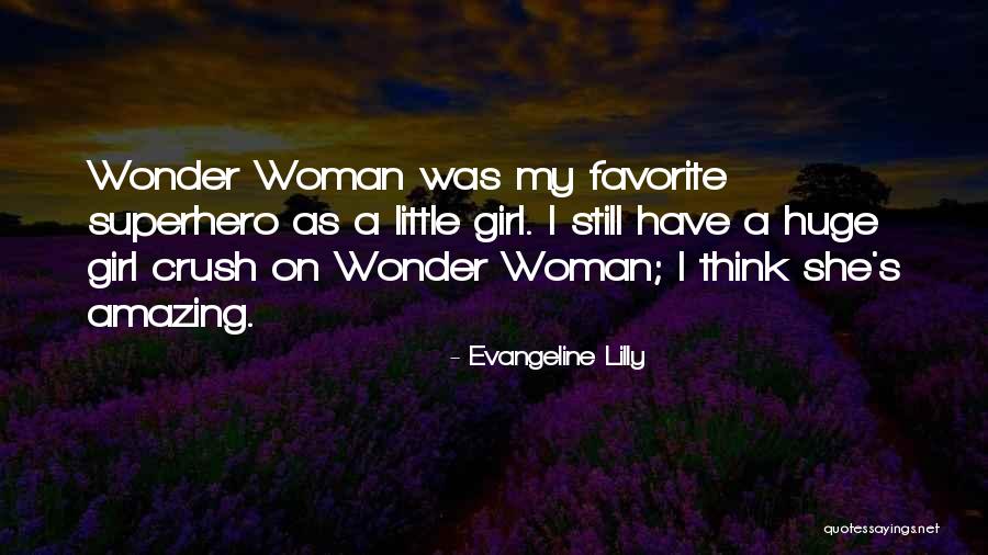 Huge Crush Quotes By Evangeline Lilly Huge Crush Quotes By Evangeline Lilly