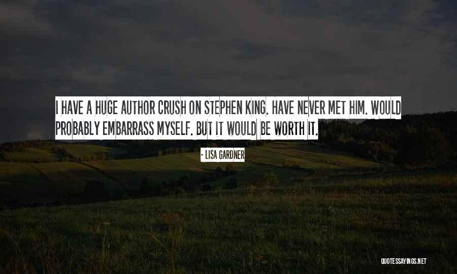 Huge Crush Quotes By Lisa Gardner Huge Crush Quotes By Lisa Gardner